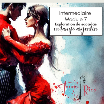 Cours de tango argentin - Module 7 - Exploration de SACADAS